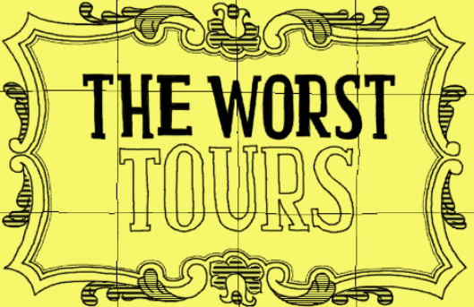 the worst tours